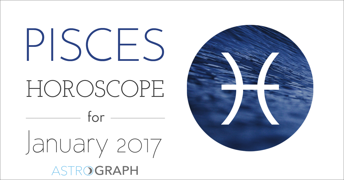 Pisces Horoscope for January 2017